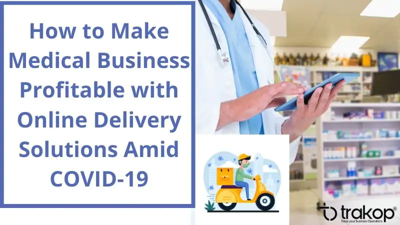 How-to-Make-Medical-Business-Profitable-with-Online-Delivery-Solutions-Amid-COVID-19