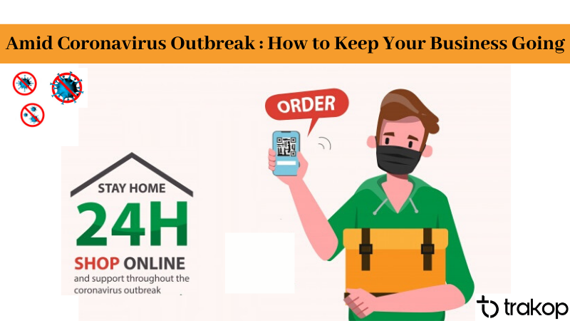 How To Keep Your Business Going During the Coronavirus Outbreak