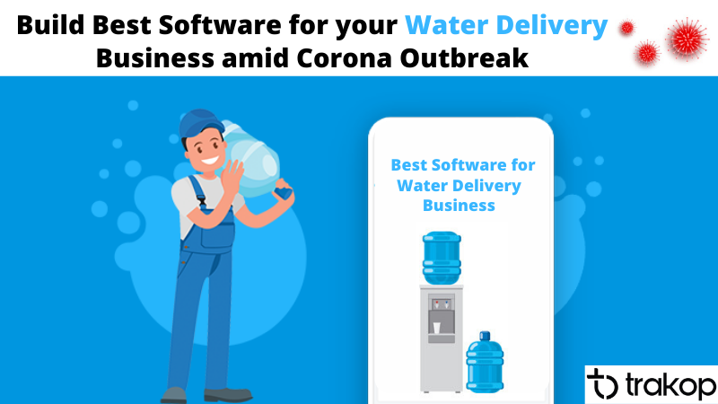 Water Delivery Software -The Best Software For Your Water Delivery Business - Trakop