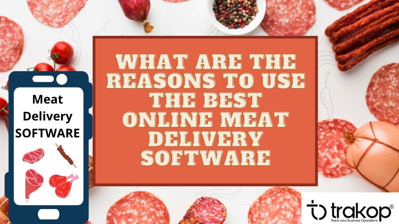 Meat Delivery Software - Trakop