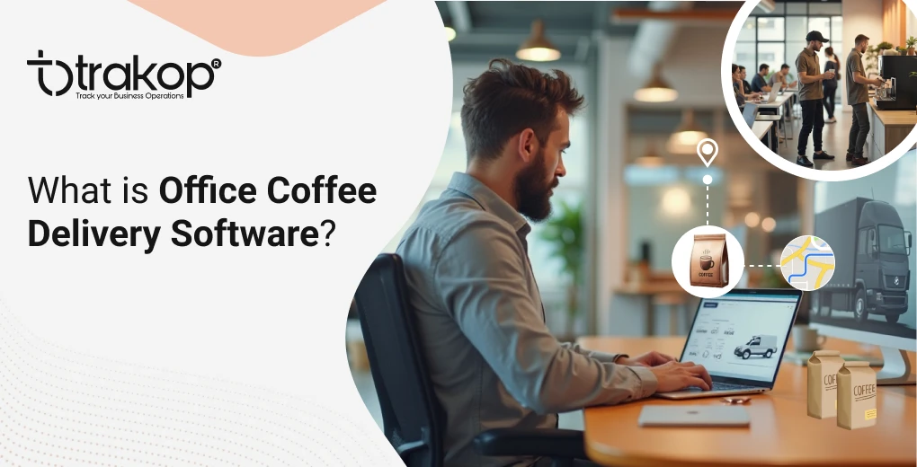 ravi garg, trakop,office coffee delivery software, coffee delivery software, system
