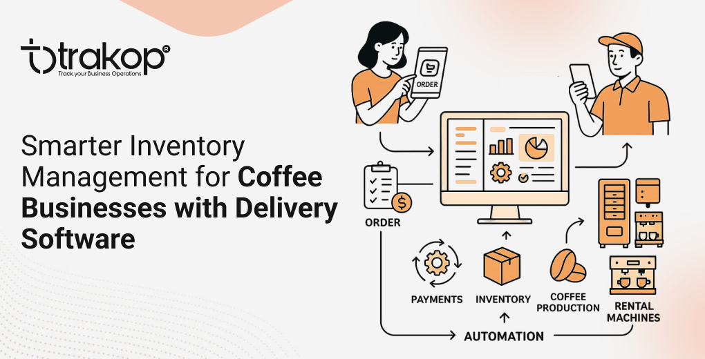 ravi garg, trakop, inventory management, coffee businesses, delivery software