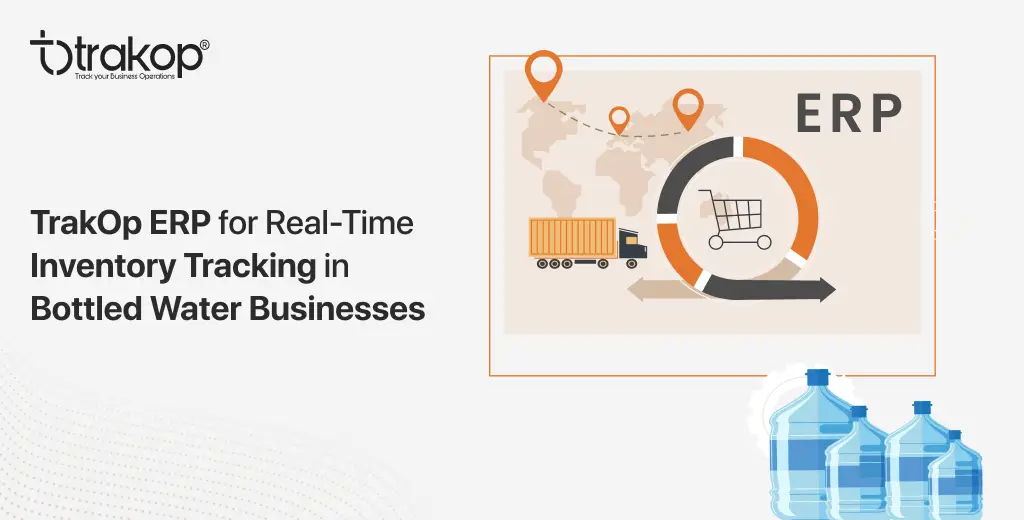 ravi garg, trakop, trakop. erp, real-time inventory tracking, inventory tracking, botted water businesses