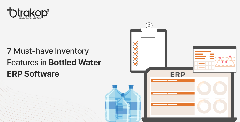 ravi garg, trakop, features, bottled water erp, erp, inventory management