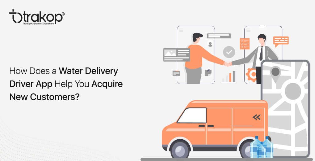 ravi garg, trakop, water delivery driver app, water delivery app, customer acquisition