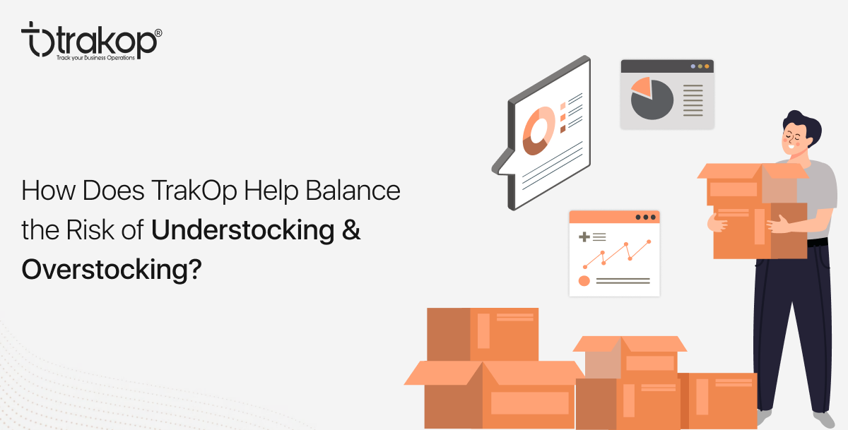 Understocking Example Understocking & Overstocking: Finding the Balance | Trakop